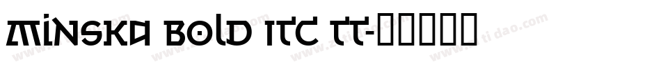 Minska Bold ITC TT字体转换